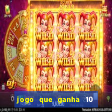 jogo que ganha 10 reais ao se cadastrar